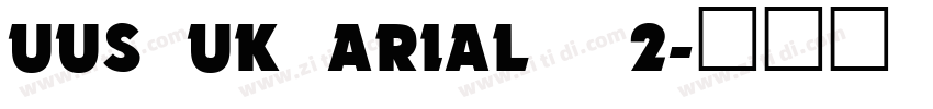 UUS UK ARIAL_2字体转换
